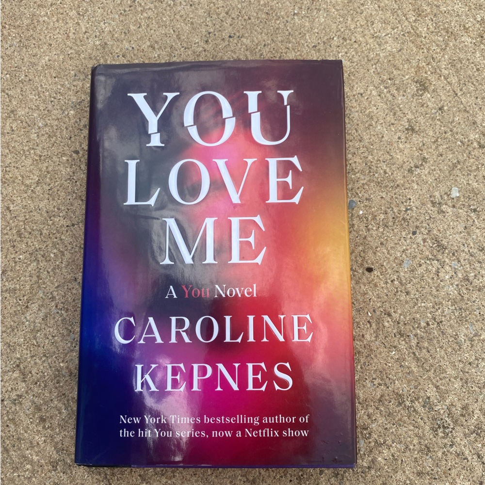 You love me by Caroline Kepnes